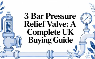 3 Bar Pressure Relief Valve: A Complete UK Buying Guide