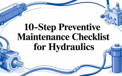 10-Step Preventive Maintenance Checklist for Hydraulics